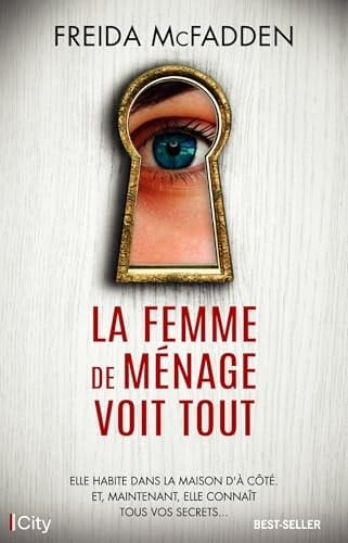 La femme de ménage voit tout - Freida McFadden · 2024