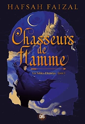 Chasseurs de flamme T1 - Hafsah Faizal · 2022