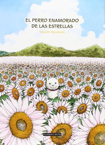 El perro enamorado de las estrellas - Takashi Murakami • 2013