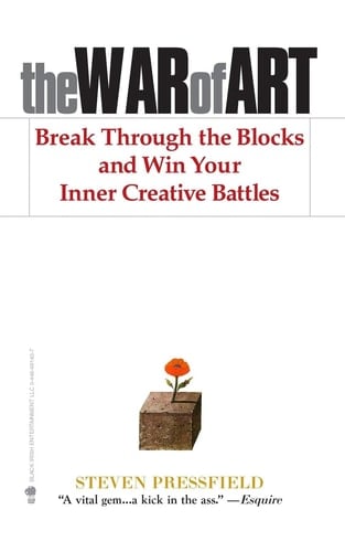 The War of Art Break Through the Blocks and Win Your Inner Creative Battles - Steven Pressfield · 2012