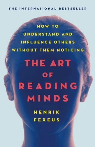 The Art of Reading Minds - Henrik Fexeus · 2019