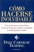 COMO HACERSE INOLVIDABLE - DALE CARNEGIE TRAINING • 2013