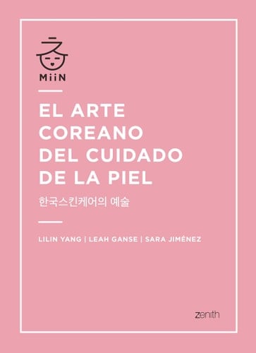 El arte coreano del cuidado de la piel - Lilin Yang • 2018