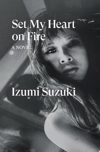 Set My Heart on Fire - Izumi Suzuki · 2024