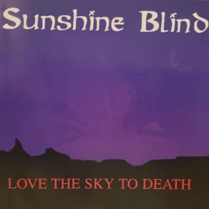 Love the Sky to Death - Album · Sunshine Blind