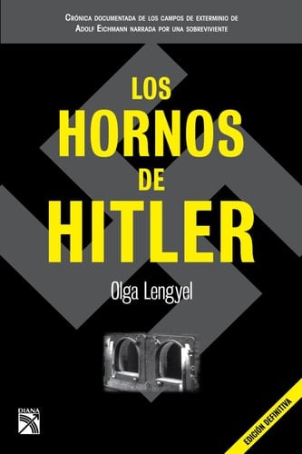 Los hornos de Hitler - Olga Lengyel • 2016