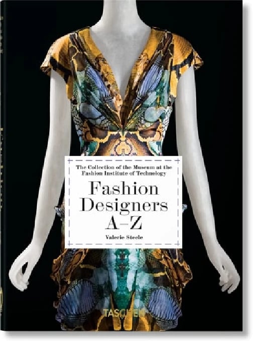 Fashion Designers A–Z. 40th Ed. - Valerie Steele • 2023