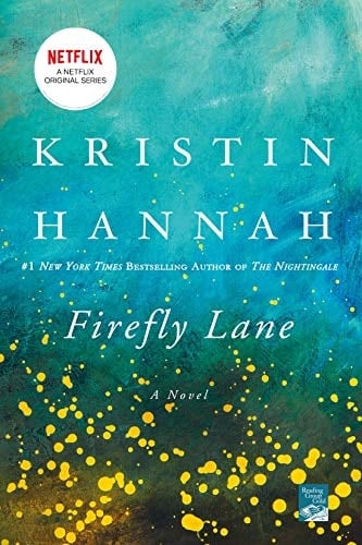 Firefly Lane - Kristin Hannah · 2009