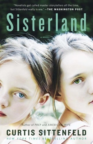 Sisterland - Curtis Sittenfeld · 2013