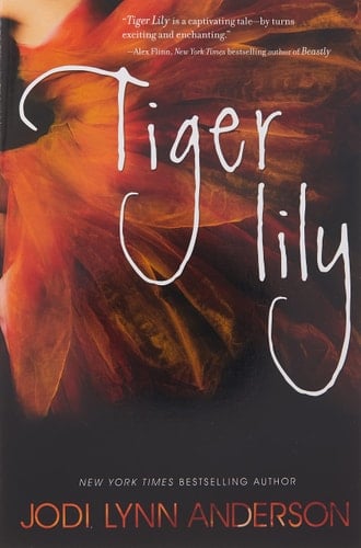 Tiger Lily - Jodi Lynn Anderson · 2013