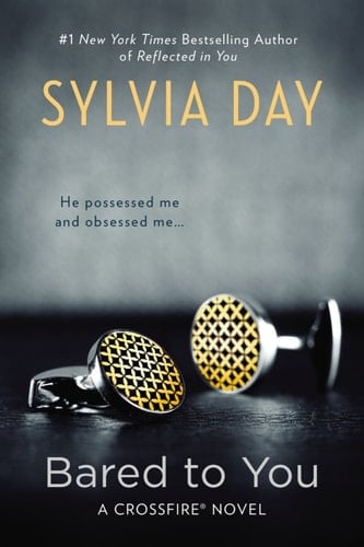 Bared to You - Sylvia Day · 2012
