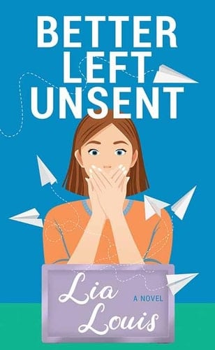 Better Left Unsent - Lia Louis · 2025