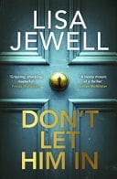 Don't Let Him In - Lisa Jewell