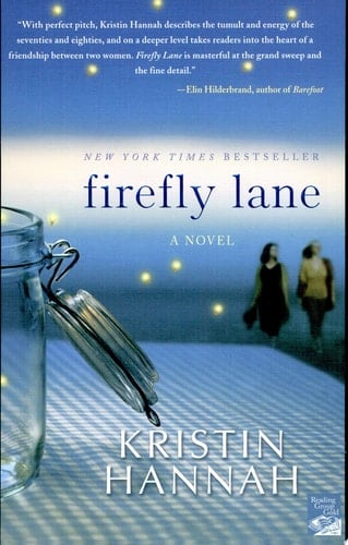 Firefly Lane - Kristin Hannah · 2008