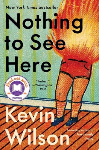 Nothing to See Here - Kevin Wilson · 2019