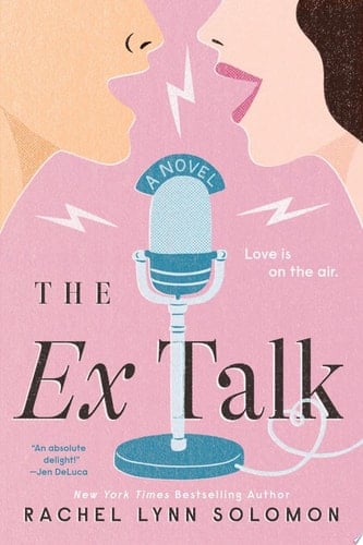The Ex Talk - Rachel Lynn Solomon · 2021
