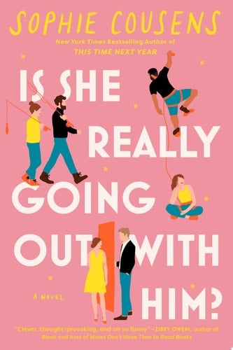 Is She Really Going Out with Him? - Sophie Cousens · 2024