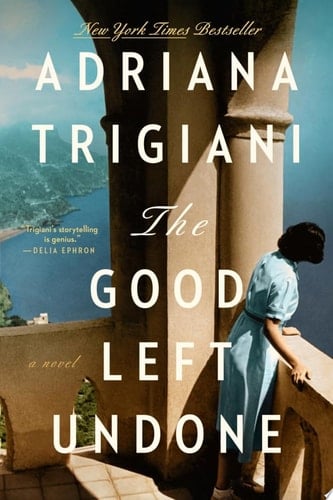 The Good Left Undone - Adriana Trigiani · 2022