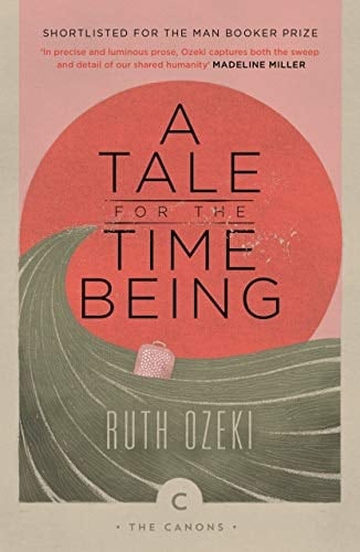 A Tale for the Time Being - Ruth Ozeki · 2019