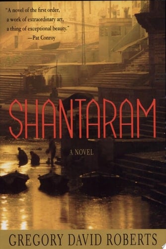 Shantaram - Gregory David Roberts · 2004
