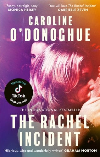 The Rachel Incident - Caroline O'Donoghue · 2024