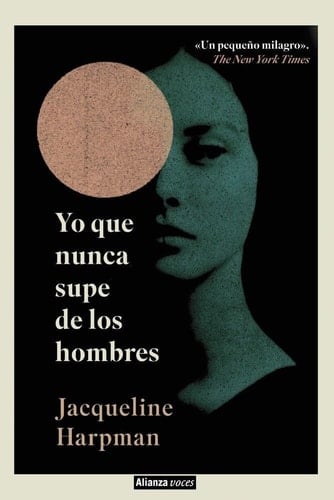 Yo que nunca supe de los hombres - Jacqueline Harpman · 2025