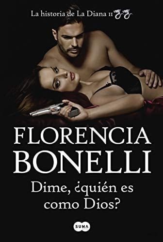 Dime, ¿quién es como Dios? (Spanish Edition) - Florencia Bonelli · 2019