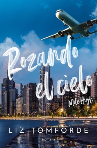 Rozando el Cielo / Mile High - Liz Tomforde · 2024