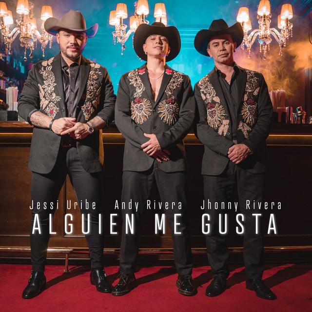 Alguien Me Gusta - Track · Andy Rivera, Jhonny Rivera, Jessi Uribe