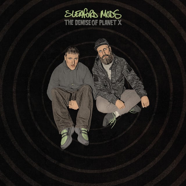 The Demise Of Planet X - Album · Sleaford Mods