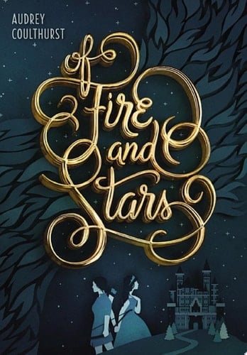 Of Fire and Stars - Audrey Coulthurst · 2016