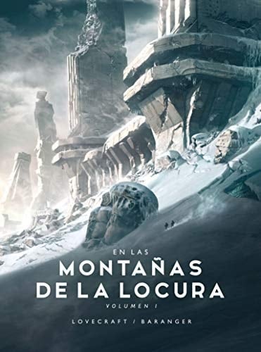 En las montañas de la locura - H. P. Lovecraft, Calvert Casey, François Baranger