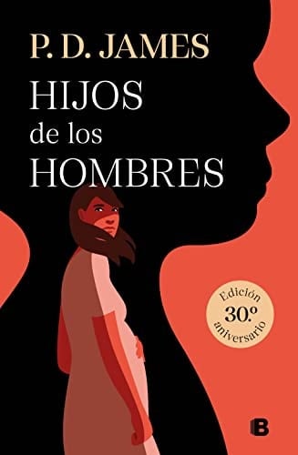 Hijos de los hombres - P.D. James · 2022