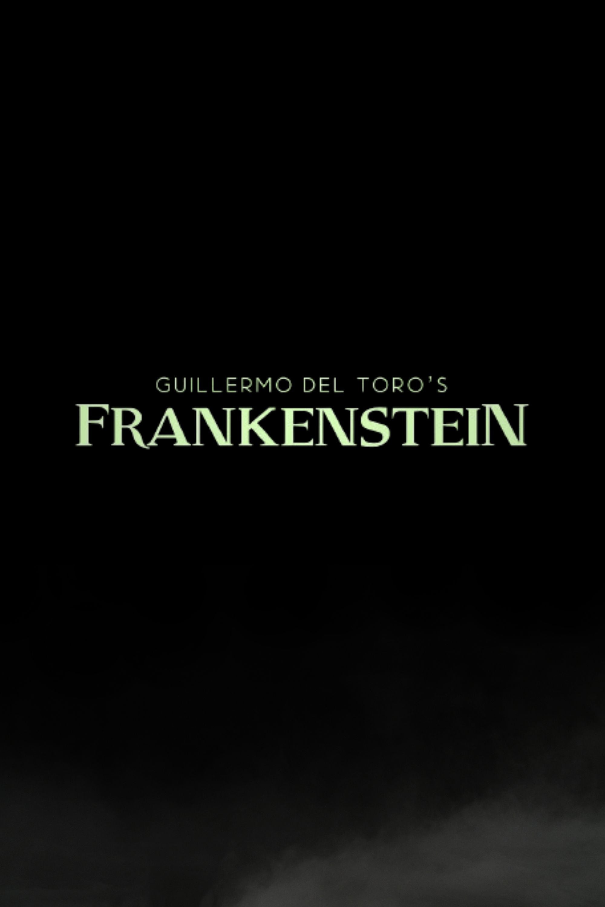 Frankenstein - Guillermo del Toro · 2025