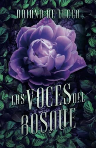 Las voces del bosque (Spanish Edition) - Daiana de Lucca · 2022