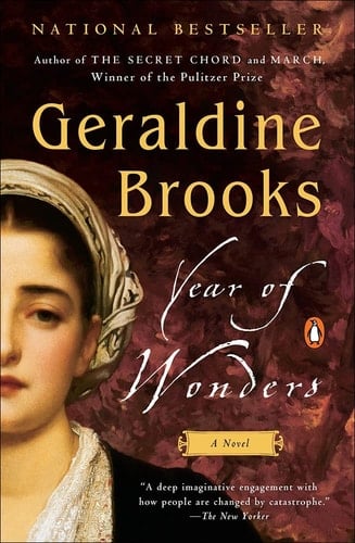Year of Wonders A Novel of the Plague - Geraldine Brooks · 2002