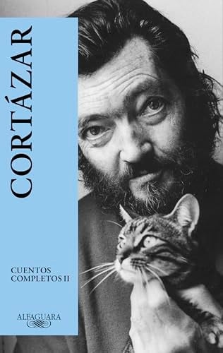 CORTAZAR: CUENTOS COMPLETOS II - Julio Cortázar - Alfaguara