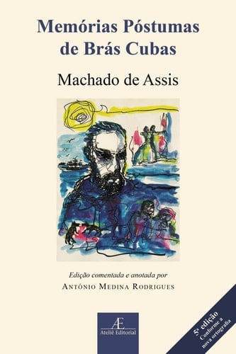 Memórias póstumas de Brás Cubas - Joaquim Maria Machado de Assis · 2024