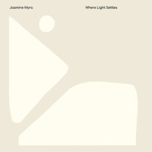 Where Light Settles - Album · Jasmine Myra