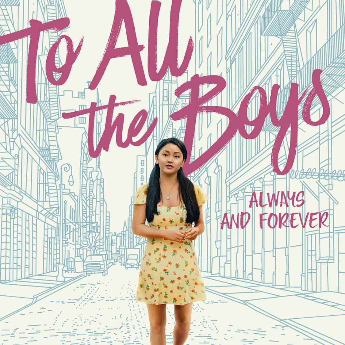 To All the Boys: Always and Forever - Netflix · 2021
