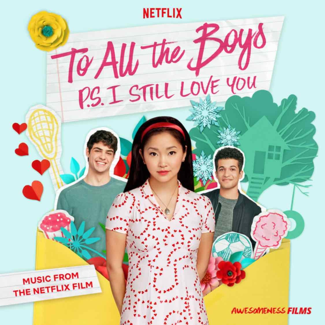 To All the Boys: P.S. I Still Love You - Netflix · 2020