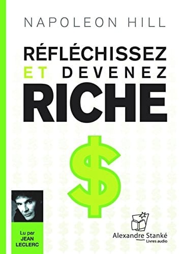 REFLECHISSEZ ET DEVENEZ RICHE - NAPOLEON HILL · 2013