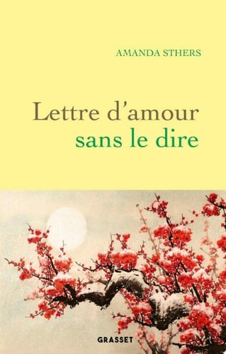 Lettre d'amour sans le dire - Amanda Sthers · 2020