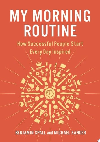 My Morning Routine - Benjamin Spall, Michael Xander · 2018