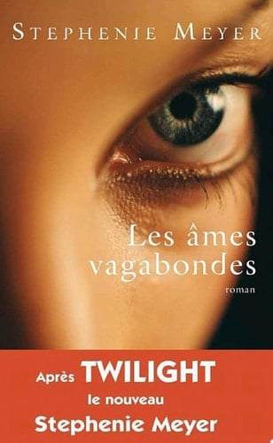 Les âmes vagabondes - Stephenie Meyer · 2013