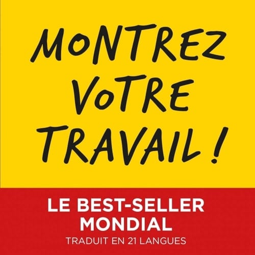 Montrez votre travail ! - Austin Kleon · 2018