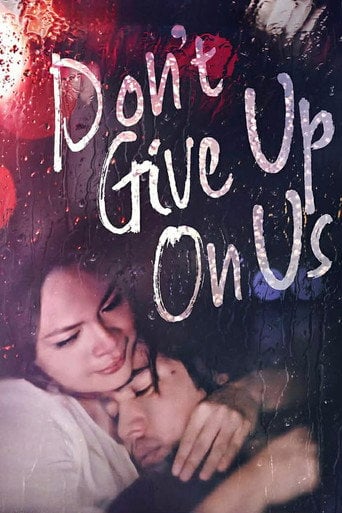 Don't Give Up On Us - Joyce E. Bernal · 2006