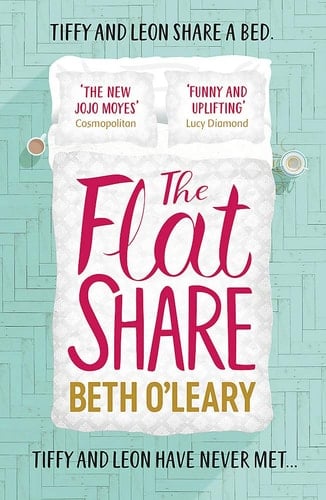 The Flat Share - Beth O'Leary · 2019