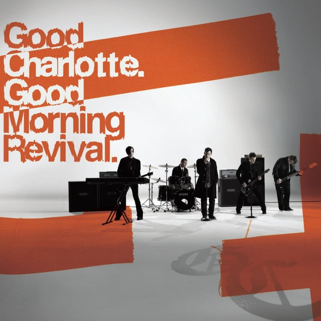 Good Morning Revival - Album · Good Charlotte