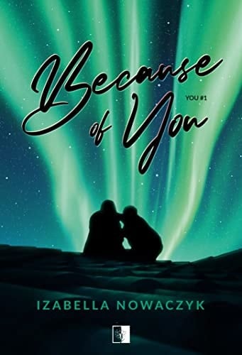Because of You - Izabella Nowaczyk · 2023